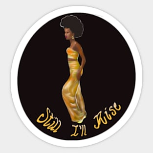 Still I’ll rise -dark background - black girl with Afro hair, shimmering gold dress and dark brown skin side profile. Sticker